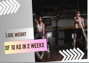 Read more about the article How to lose weight fast in 2 weeks 10 kg: A Simple Guide