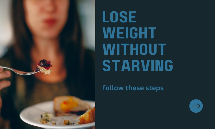 How to lose weight without starving