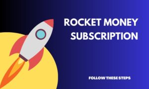 Read more about the article How to Cancel Your Rocket Money Subscription: Easily