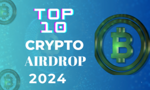 Read more about the article Top 10 Crypto Airdrops of 2024: Get Ready Easily